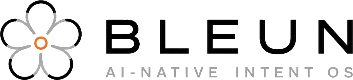 BLEUN — AI-native Intent OS